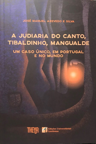 Libro Judaria Do Canto, Tibaldinho, Mengualde - Azevedo Da S