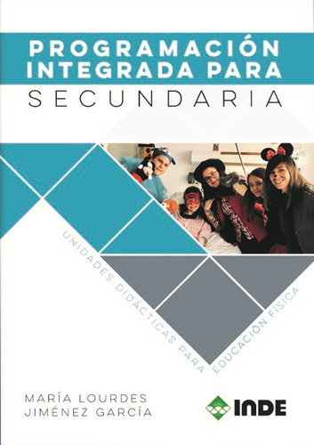 Programacion Integrada Para Secundaria . Unidades Didacticas