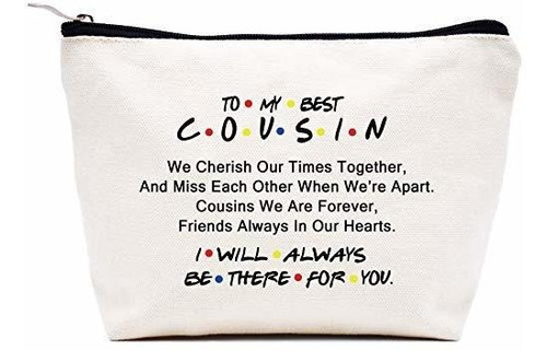 Cosmetiquera - To My Best Cousin - I Will Always Be There Fo