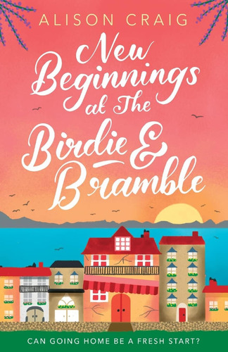 Libro New Beginnings At The Birdie And Bramble En Ingles