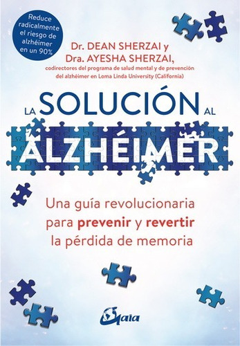 La Solución Al Alzhéimer - Ayesha Sherzai &  Dean S. - Nuevo