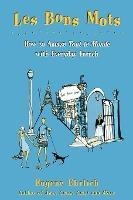 Libro Bons Mots : How To Amaze Tout Le Monde With Everyda...