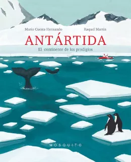 Antártida -el Continente De Los Prodigios-, De Mario Cuest
