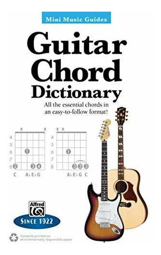 Mini Music Guides: Guitar Chord Dictionary, All The Essentia