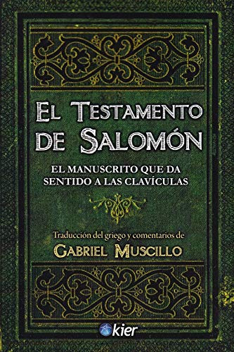 El Testamento De Salomón: El Manuscrito Que Da Sentido A...