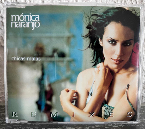 Monica Naranjo - Chicas Malas Remixes Single Import España
