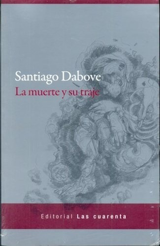 La Muerte Y Su Traje - Dabove Santiago (libro)