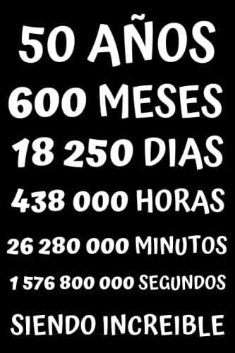 50 Años Siendo Increible: Regalo Para Hombre Y Mujer De 50 A