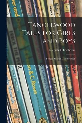Libro Tanglewood Tales For Girls And Boys: Being A Second...