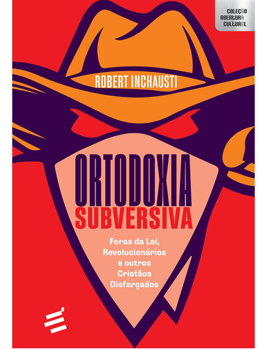 Ortodoxia Subversiva - Robert Inchausti