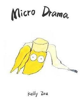 Micro Drama - Kelly Zou