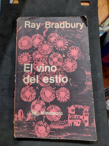 El Vino Del Estio Ray Bradbury. Minotauro. Segunda Edición