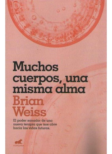 Muchos Cuerpos, Una Misma Alma - Weiss, Brian