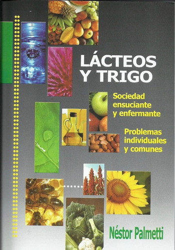 Lácteos Y Trigo - Néstor Palmetti - Nutrición
