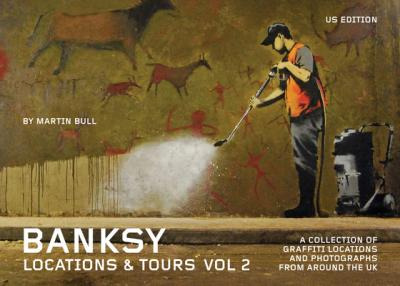 Libro Banksy Locations And Tours Vol.2 : A Collection Of ...