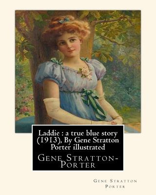 Libro Laddie: A True Blue Story (1913), By Gene Stratton ...