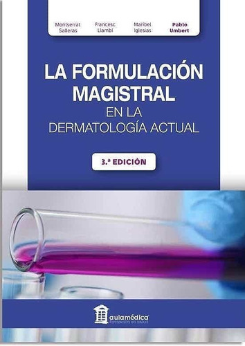 Formulación Magistral En La Dermatología Actual. Montserrat