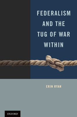 Libro Federalism And The Tug Of War Within - Ryan, Erin