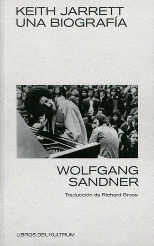 Keith Jarrett: Una Biografía - Wolfgang Sandner