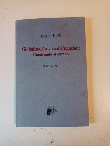 Globalización Y Centrifugacion Vittorio Orsi 