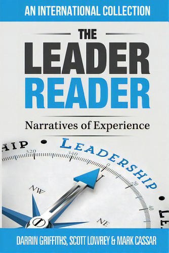 The Leader Reader: Narratives Of Experiences, De Griffiths, Darrin. Editorial Lightning Source Inc, Tapa Blanda En Inglés