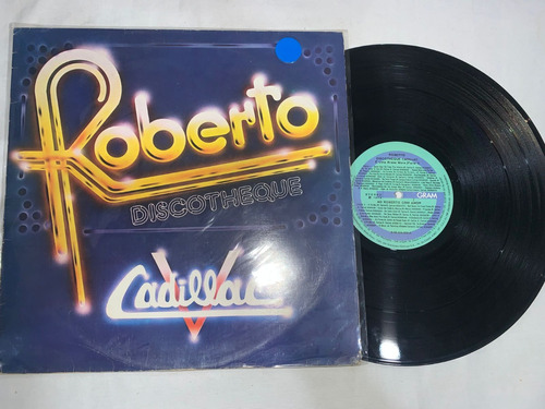 Lp Vinil - Roberto - Discotheque Cadillac - 1978