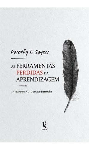 Livro As Ferramentas Perdidas Da Aprendizagem - Dorothy Leigh Sayers