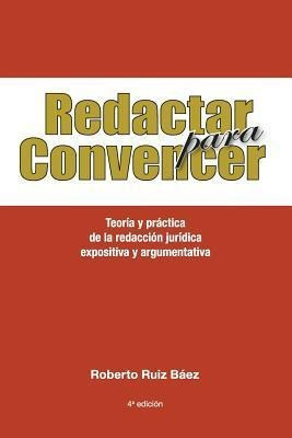 Libro Redactar Para Convencer : Teor A Y Pr Ctica De La R...