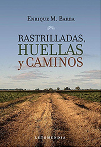 Rastrilladas, Huellas Y  Caminos /  Enrique  Barba  (libro) 