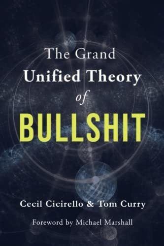 The Grand Unified Theory Of Bullshit - Cicirello,..., de Cicirello, Cecil. Editorial Gloryhole Studios en inglés