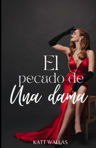 Libro: El Pecado De Una Dama (la Debilidad De Un Caballero) 