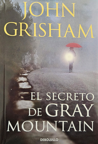 El Secreto De Gray Mountain / John Grisham