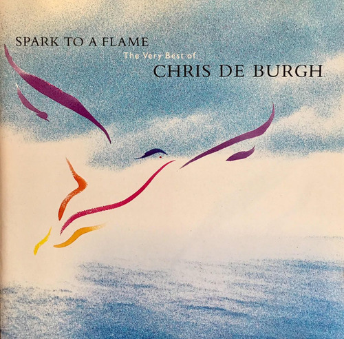 Cd Chris De Burgh - Spark To A Flame - Made In Germany