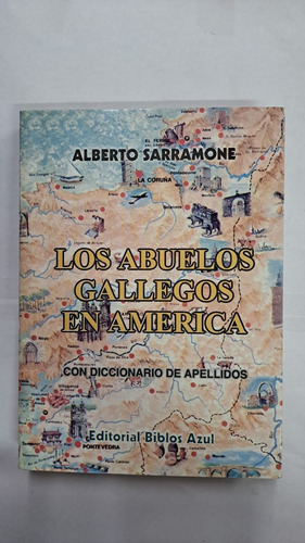 Los Abuelos Gallegos En America-alberto Sarramone-lib Merlin