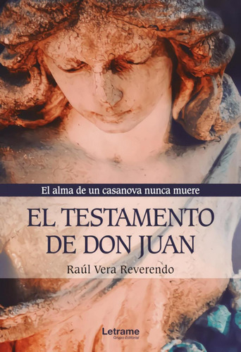 Libro: El Testamento De Don Juan. El Alma De Un Casanova Nun