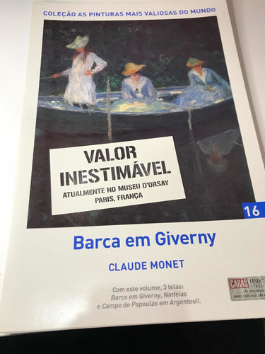 Coleção As Pinturas Mais Valiosas Do Mundo: Barca Em Giverny