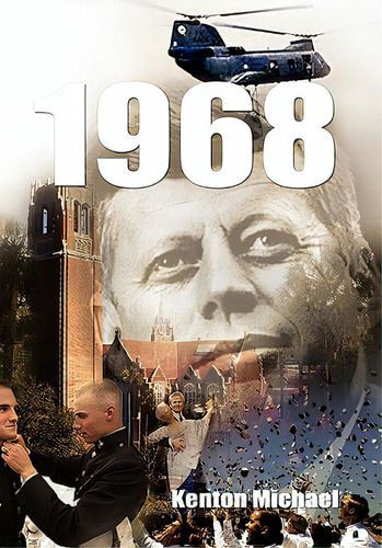 1968, De Michael, Kenton. Editorial Authorhouse, Tapa Dura En Inglés