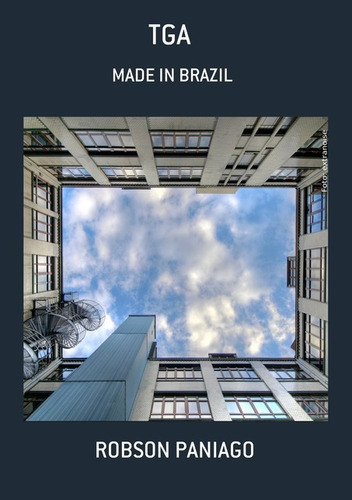 Tga: Made In Brazil, De Robson Paniago. Série Não Aplicável, Vol. 1. Editora Clube De Autores, Capa Mole, Edição 2 Em Português, 2017