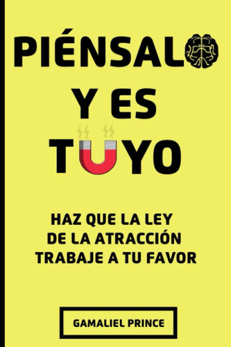 Libro: Piénsalo Y Es Tuyo : Haz Que La Ley De La Atracción A