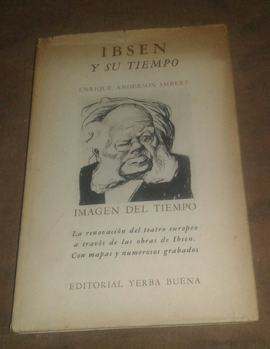 Ibsen Y Su Tiempo.  Enrique Anderson Imbert. Ed. Yerba Buena