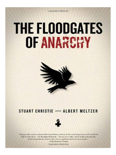 The Floodgates Of Anarchy - Albert Meltzer, Christie S. Eb19