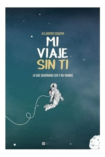 Imagen 2 de 2 de Mi Viaje Sin Ti - Alejandro Sequera. Nuevo