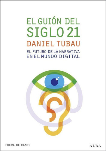 Guión Del Siglo Xxi, Daniel Tubau, Ed. Alba 