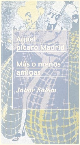 Libro Aquel Pícaro Madrid Más O Menos Amigas De Salom J Salo