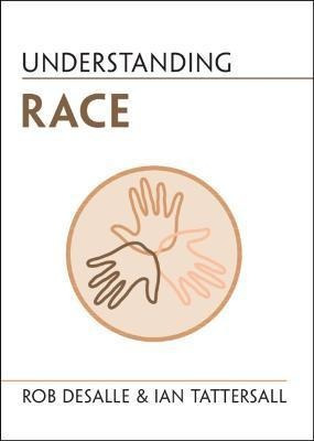 Libro Understanding Race - Rob Desalle
