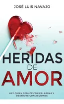 Comprar Heridas De Amor - Jose Luis Navajo