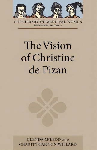 The Vision Of Christine De Pizan, De Glenda Mcleod. Editorial Boydell Brewer Ltd, Tapa Blanda En Inglés