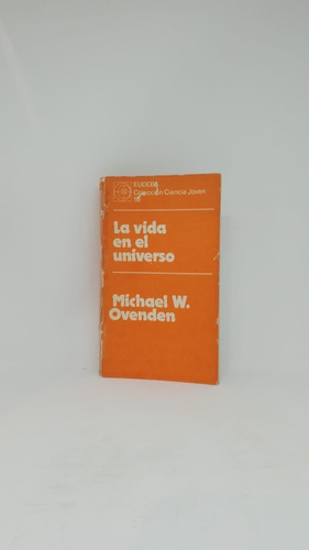 La Vida En El Universo - Michael W. Ovenden - Eudeba 