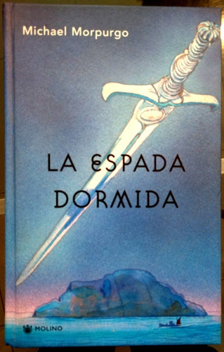 La Espada Dormida  Morpurgo Michael Ed. Rba Barcelona  Caba