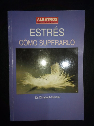 Libro Estrés Cómo Superarlo Christoph Schenk